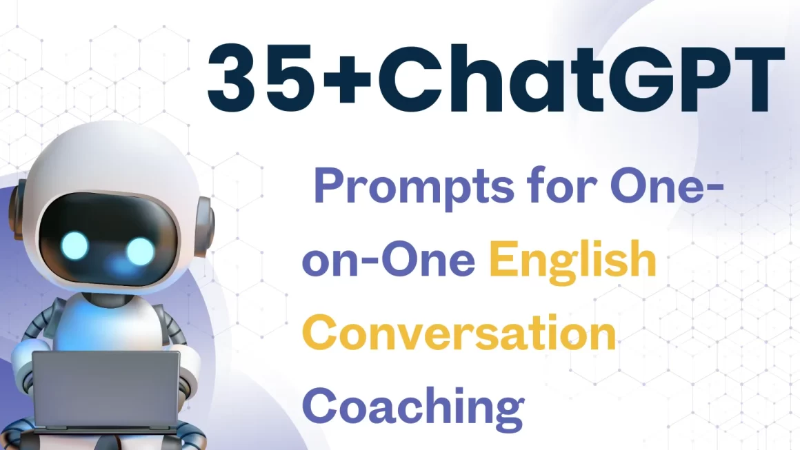 35 ChatGPT Prompts for One-on-One English Conversation Coaching